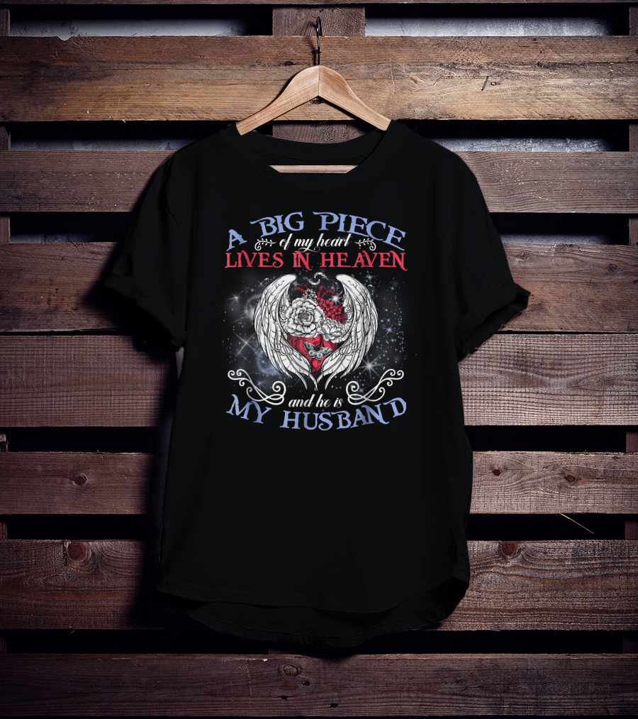 A Big Piece Of My Heart Lives In Heaven And He Is My Husband T-Shirt