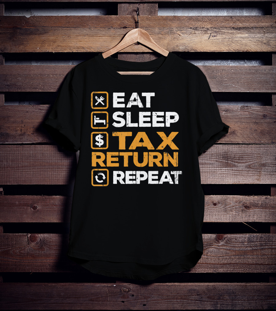 Eat Sleep Tax Return Repeat T-Shirt