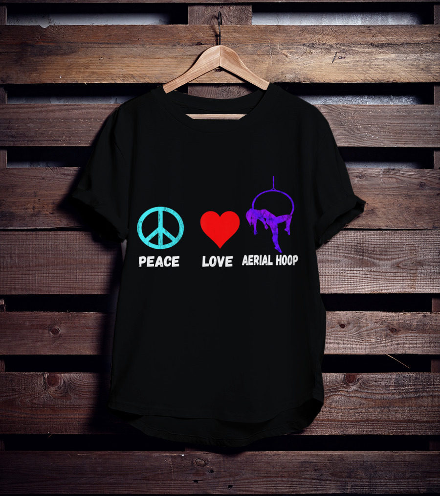 Peace Love Aerial Hoop Lyra Silk Dancers Swin T-Shirt