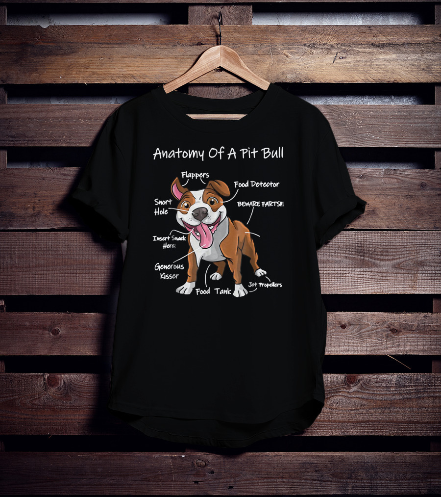 Anatomy Of A Pit Bull Funny Food Detector Flappers Snort Hole Beware Farts Generous Kisser Insert Snack Here Food Tank Jot Propellers T-Shirt