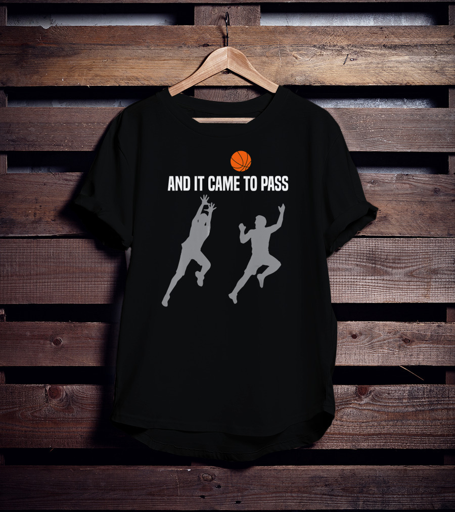 And It Came To Pass Basketball Silhouettes LDS Mormon Church T-Shirt