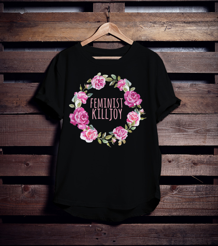 Feminist Killjoy Floral Wreath Roses T-Shirt