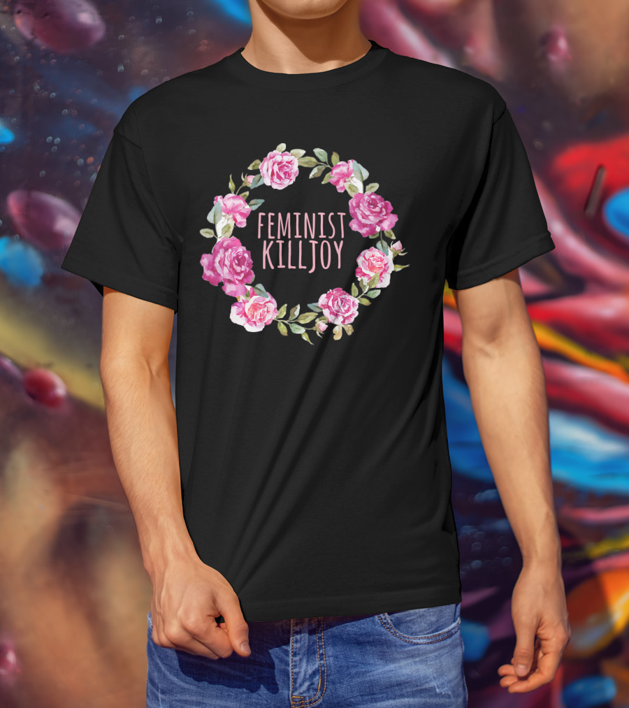 Feminist Killjoy Floral Wreath Roses T-Shirt