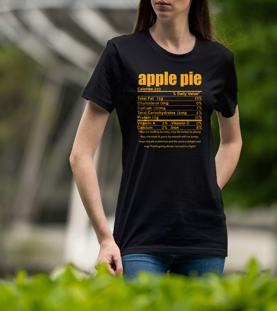 Apple Pie Nutritional Facts Calories Humor Thanksgiving Dinner Wishes T-Shirt