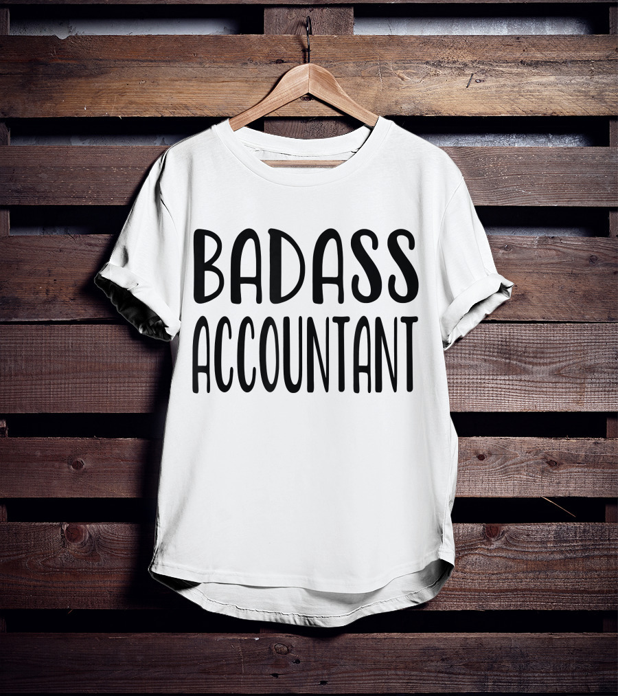 Badass Accountant Book Keeper Finance T-Shirt