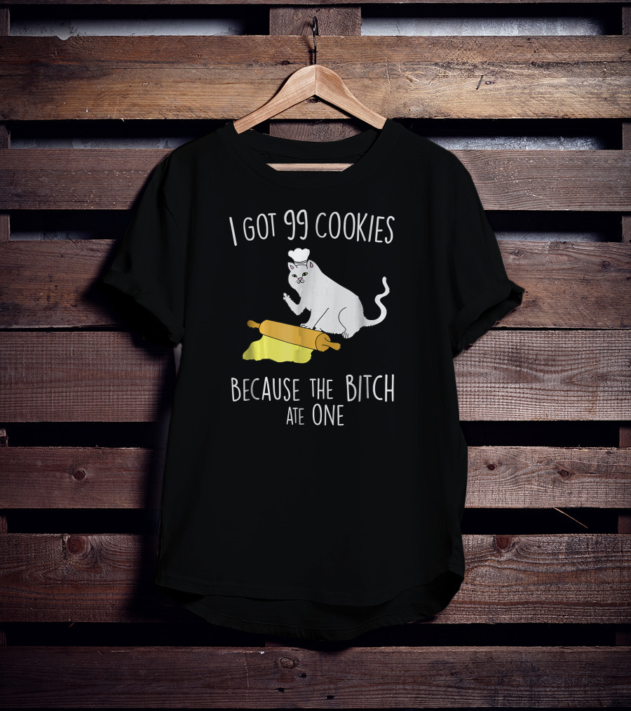 I Got 99 Cookies Because The Bitch Ate One Baking Cat Christmas Pun Middle Finger T-Shirt