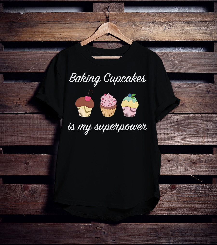Baking Cupcakes Is My Superpower With Cherry Heart And Blueberry Topped Cupcakes T-Shirt
