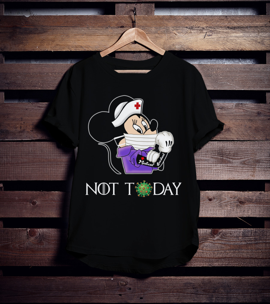 NOT TODAY Medical Assistant Nurse Disney Character Mask T-Shirt