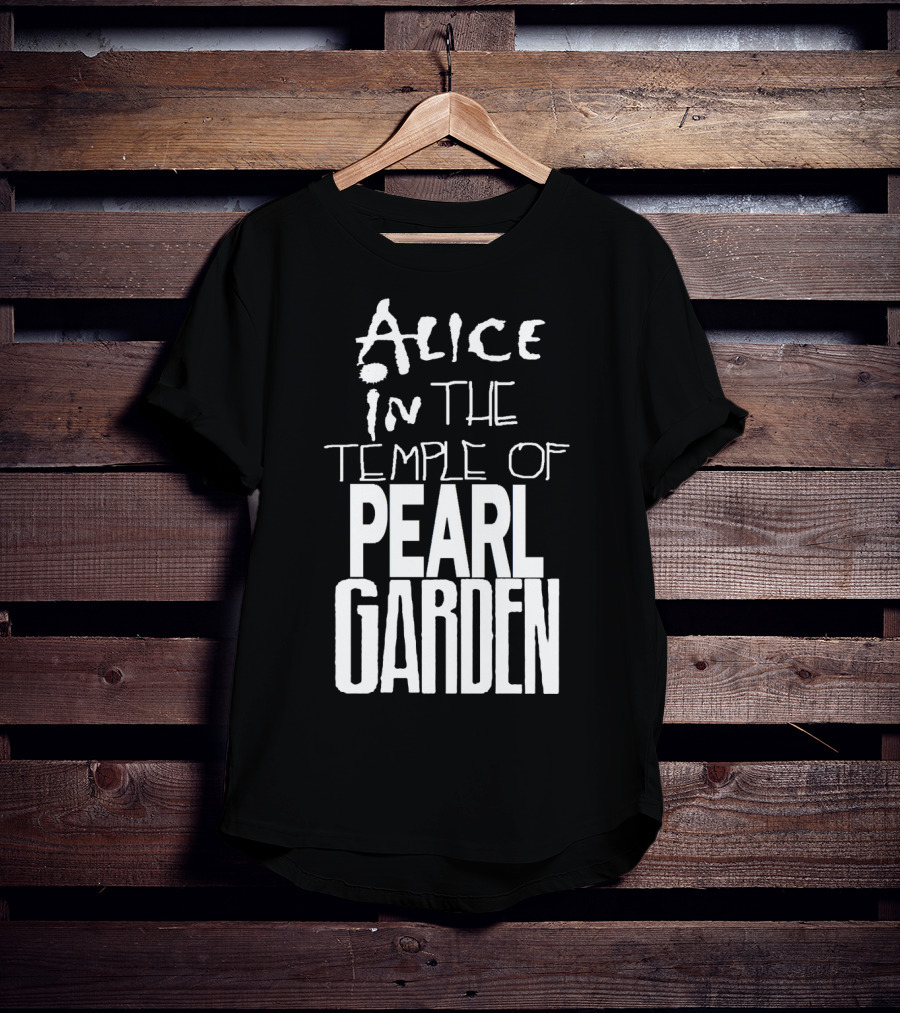 Alice In The Temple Of Pearl Garden T-Shirt