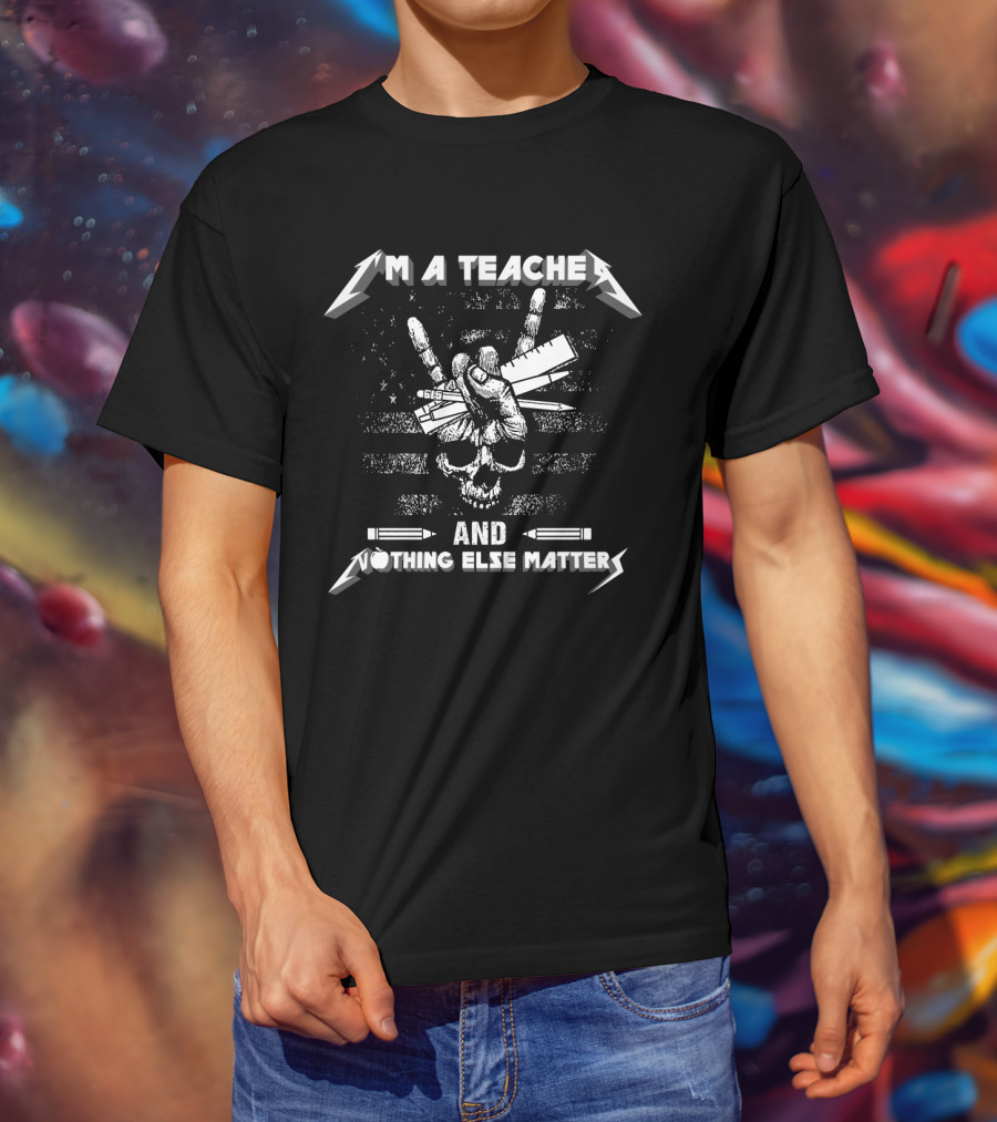 I’m A Teacher And Nothing Else Matters Sketched Skull With Metal Hand Gesture T-Shirt