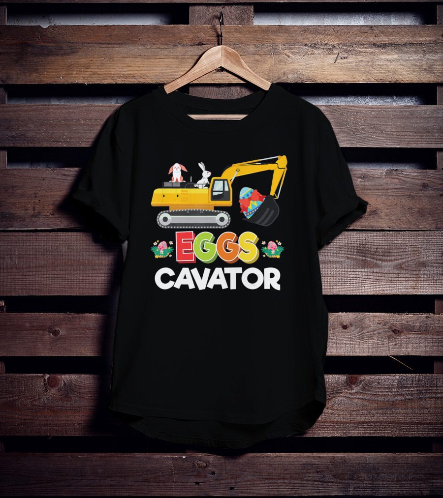 Easter Egg Hunt Toddlers Funny Eggs Cavator With Bunnies And Excavator T-Shirt