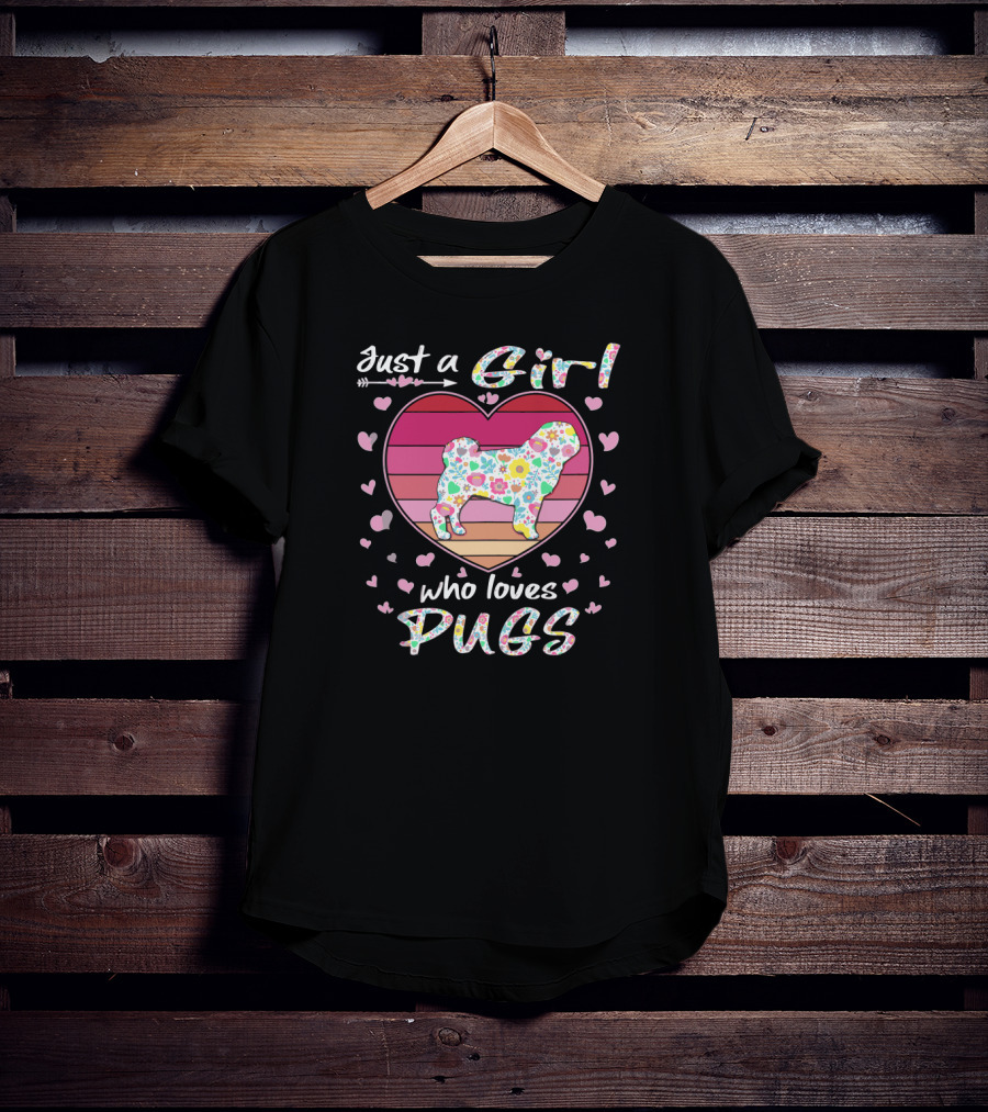 Just A Girl Who Loves Pugs Floral Heart Background T-Shirt