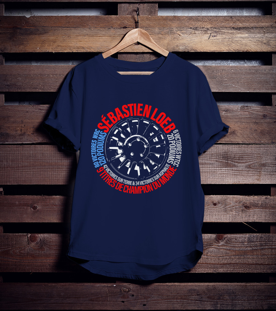 Sébatien Loeb 9 Titres De Champion Du Monde 80 Victoires WRC 20 Podiums 6 Victoires WTCC 24 Victoires Sur Terre 34 Victoires Sur Asphalte T-Shirt