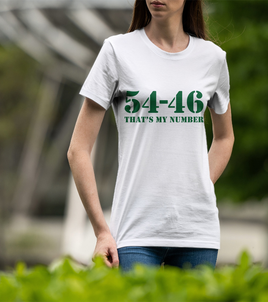 54-46 That's My Number T-Shirt