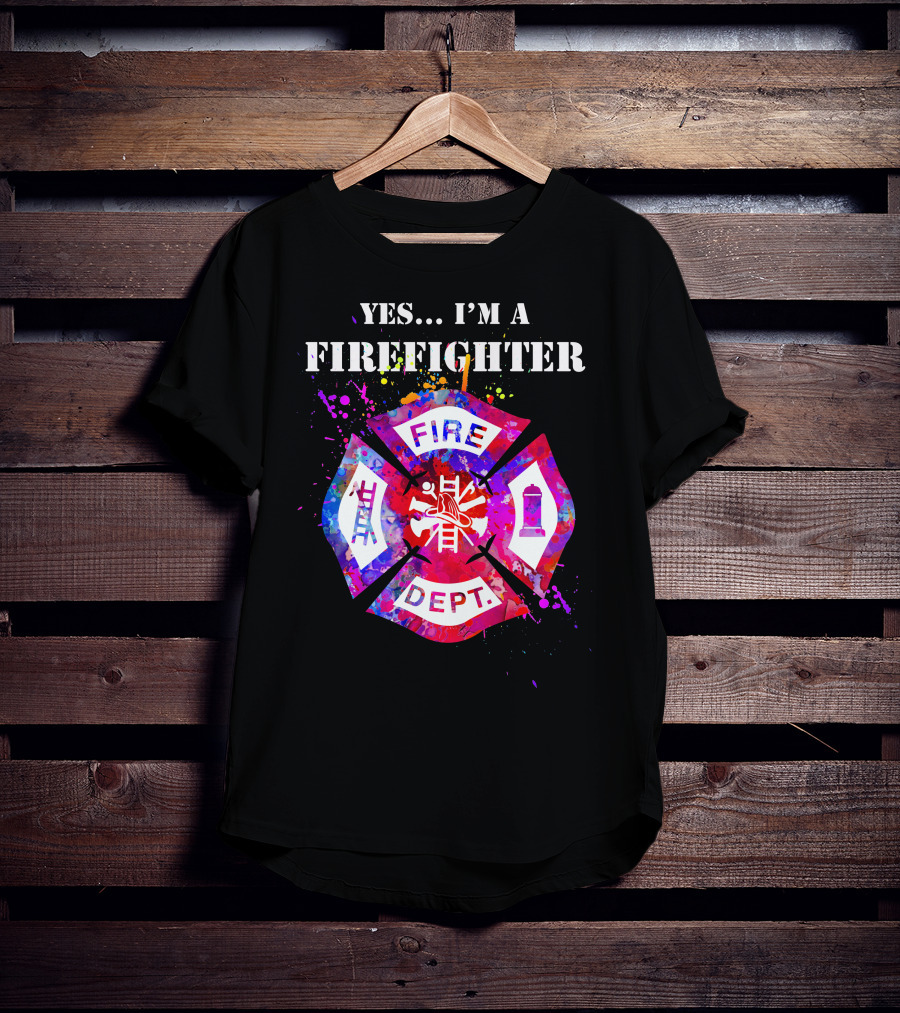 Yes I'm A Firefighter Fire Dept Maltese Cross T-Shirt