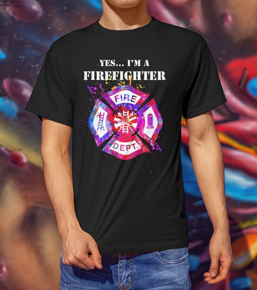 Yes I'm A Firefighter Fire Dept Maltese Cross T-Shirt