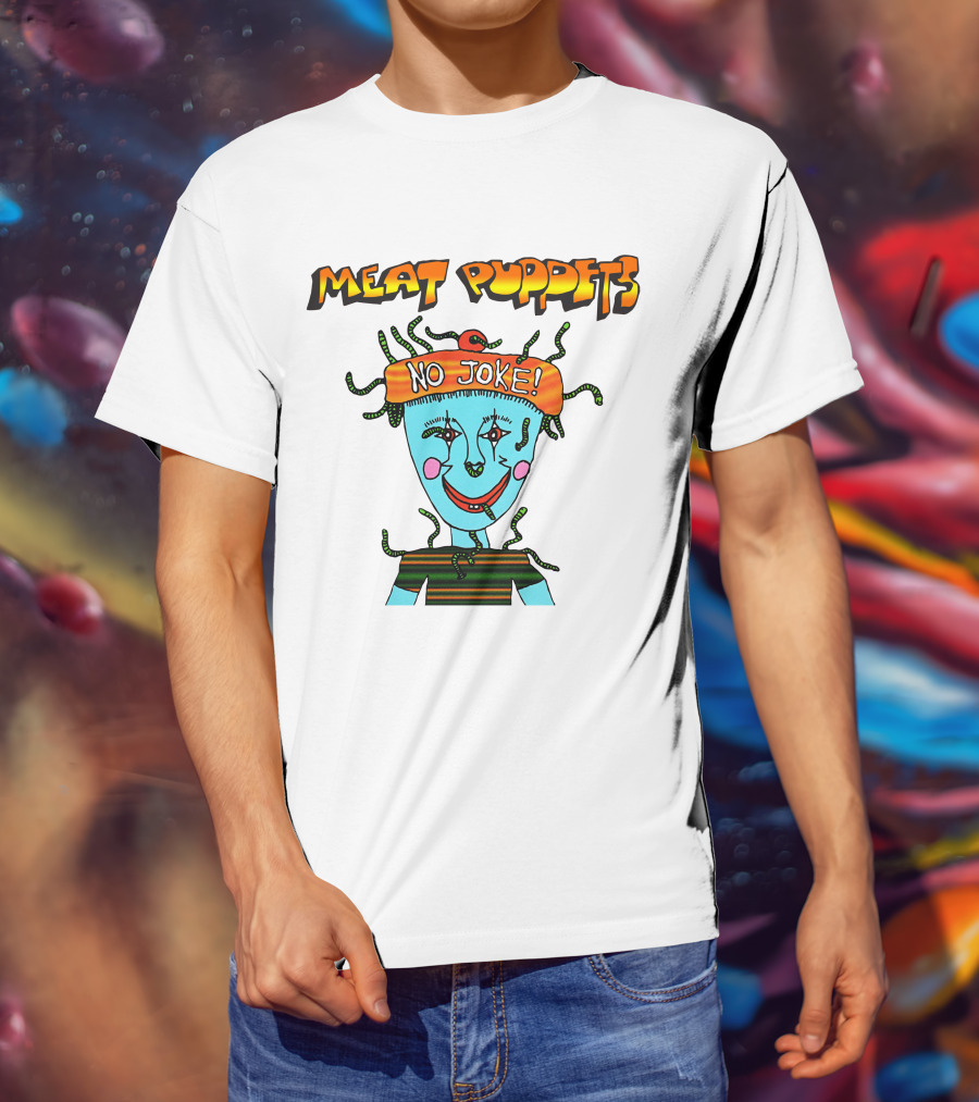 Meat Puppets No Joke Colorful Cartoon Character With Hat And Bright Smile T-Shirt