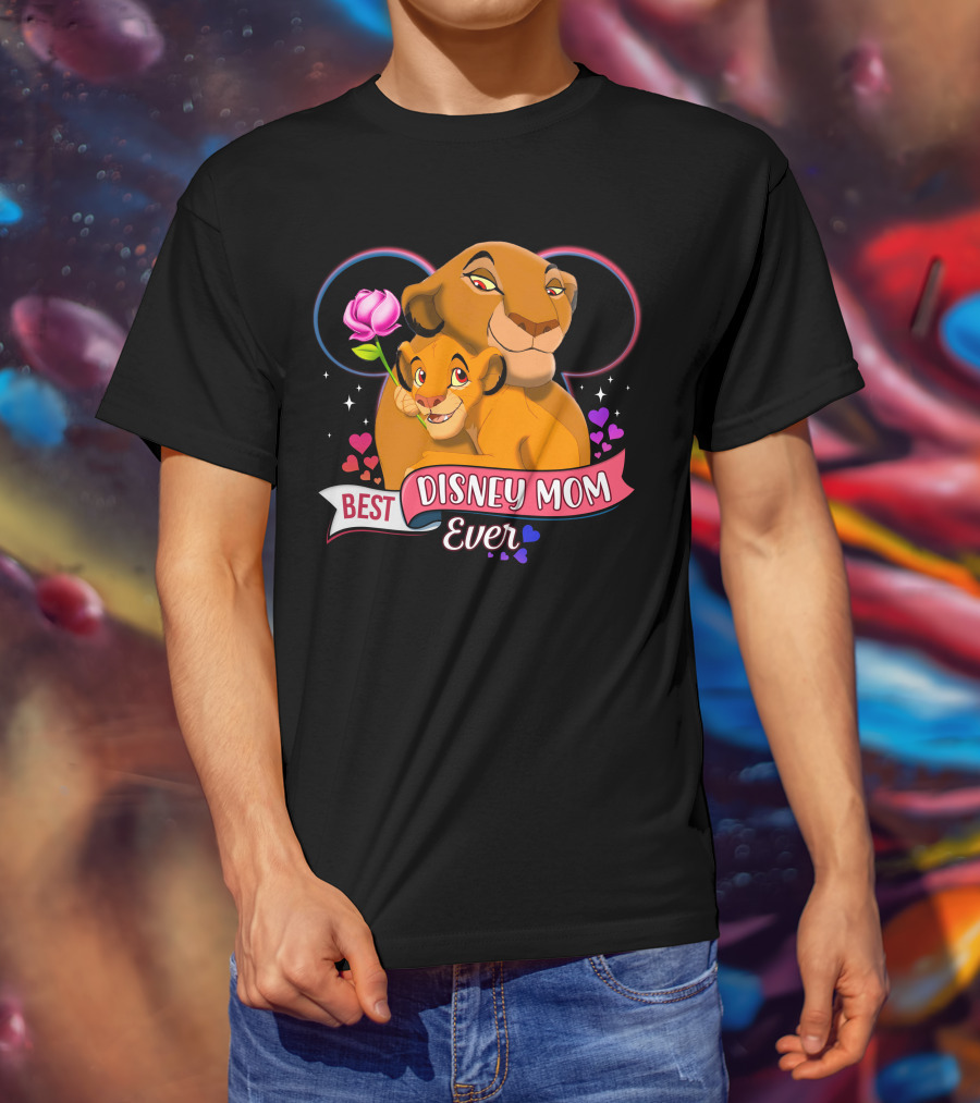 Best Disney Mom Ever Simba And Mom Hearts And Rose T-Shirt