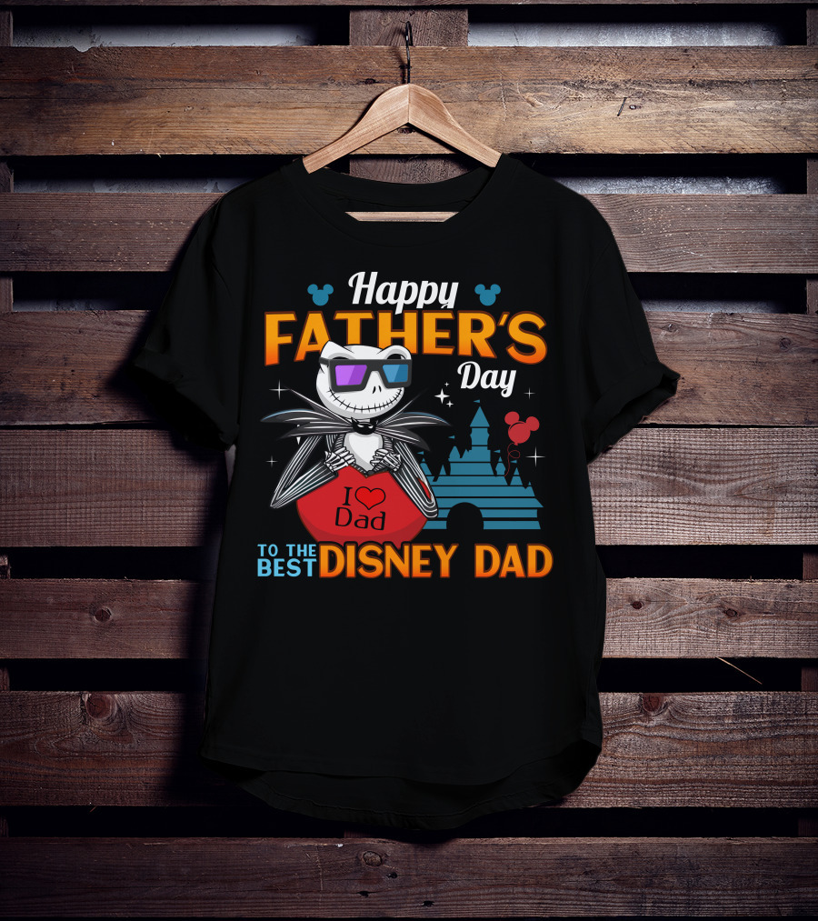 Happy Father's Day To The Best Disney Dad Jack Skellington T-Shirt