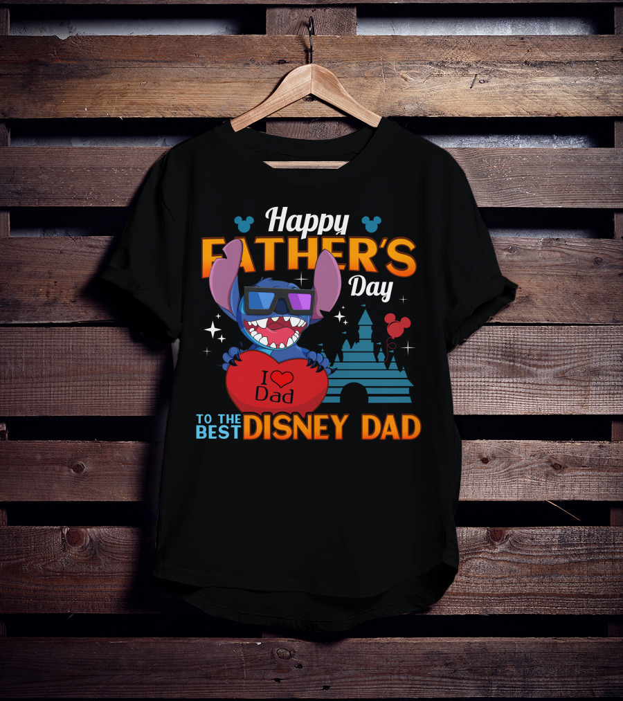 Happy Father's Day To The Best Disney Dad Stitch I Love Dad T-Shirt