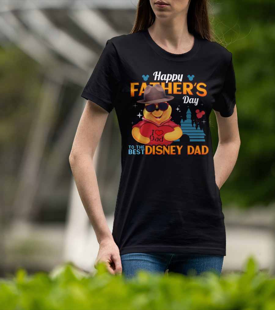 Happy Father's Day To The Best Disney Dad With Pooh Heart And Castle T-Shirt