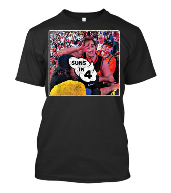 Suns In Four 4 Basketball Fan Celebration T-Shirt