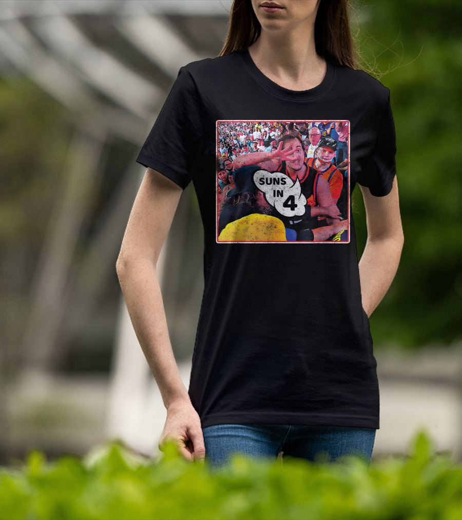 Suns In Four 4 Basketball Fan Celebration T-Shirt