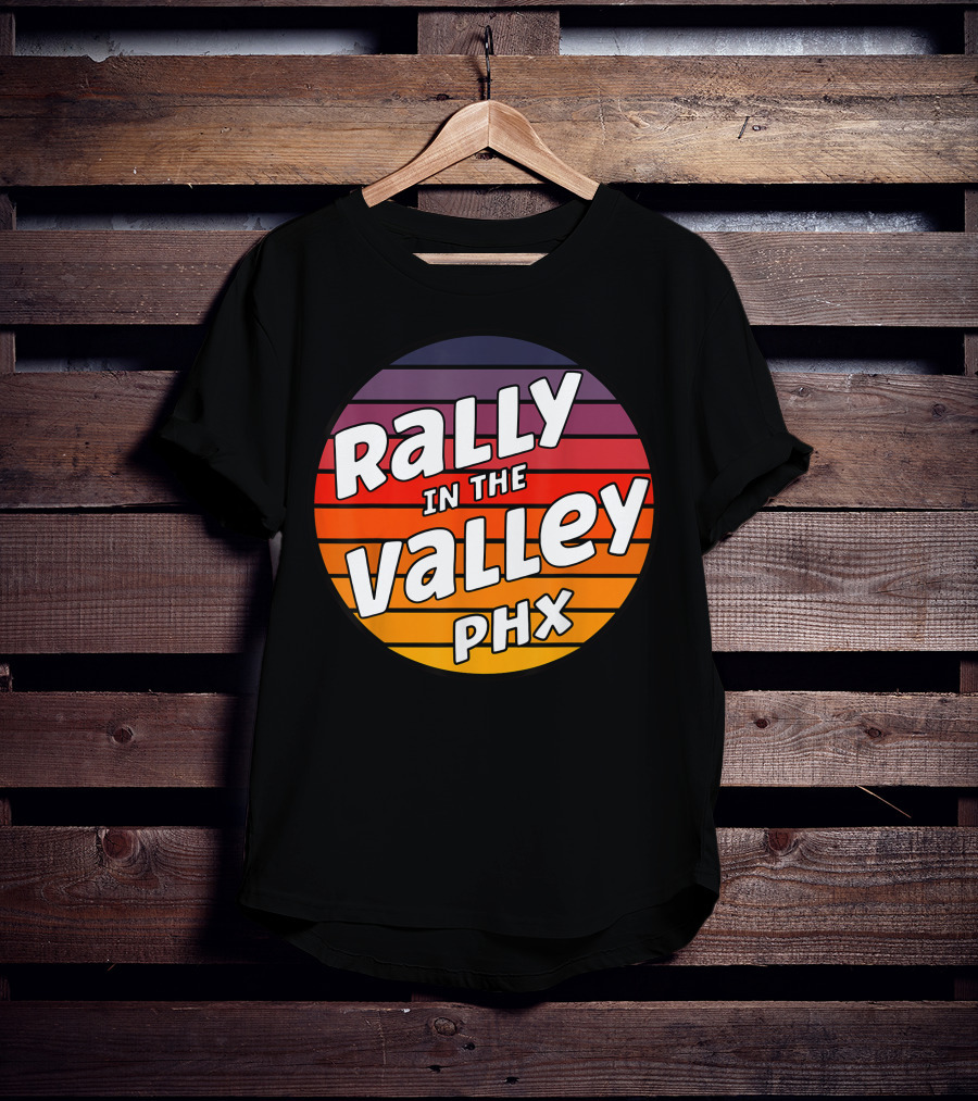 Rally In The Valley Phx Style T-Shirt