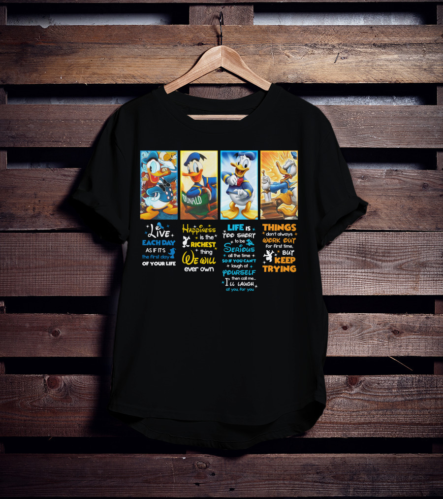 Donald Duck Live Happiness Life Keep Trying T-Shirt