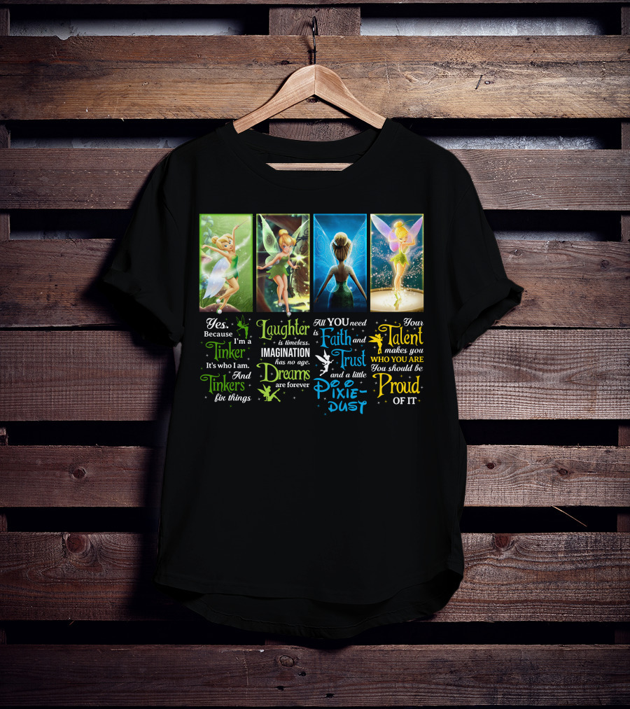 Tinkerbell Laughter Dreams Faith Trust Pixie Dust Proud Talent T-Shirt