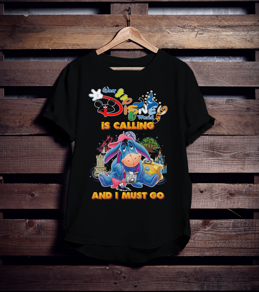 Walt Disney World Is Calling Eeyore And I Must Go T-Shirt