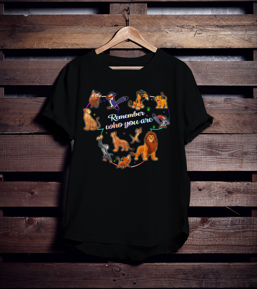 Remember Who You Are Simba Lion King Characters T-Shirt