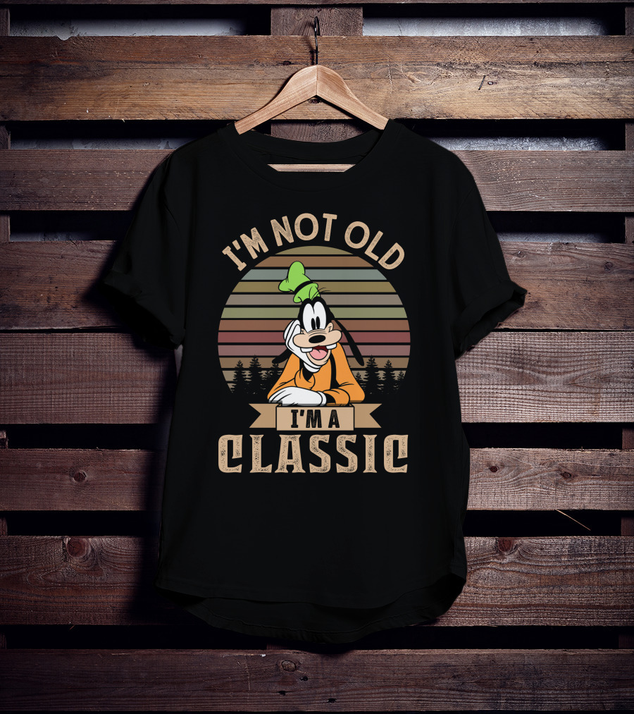 I'm Not Old I'm A Classic Goofy T-Shirt