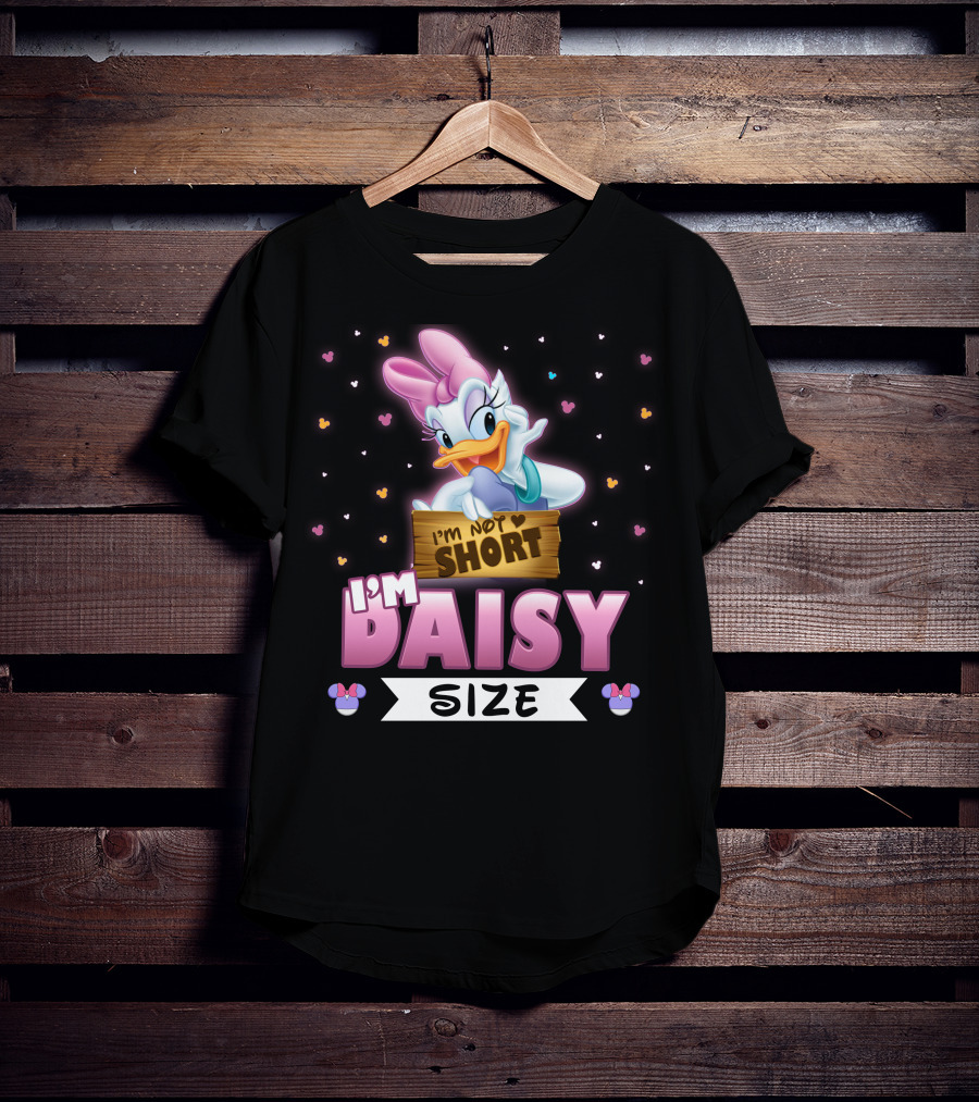 I'm Not Short I'm Daisy Size T-Shirt