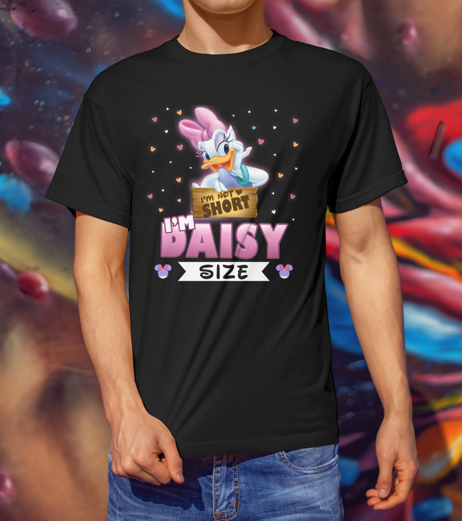 I'm Not Short I'm Daisy Size T-Shirt