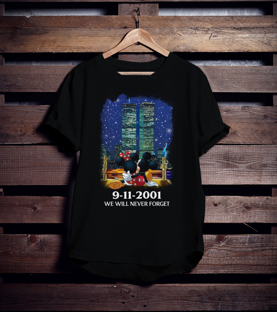 Mickey & Minnie 9-11-2001 We Will Never Forget T-Shirt