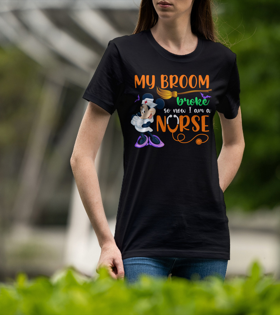 Minnie Mouse My Broom Broke So Now I Am A Nurse Halloween T-Shirt