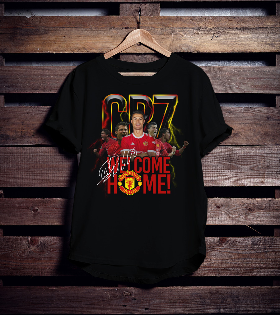 Cr7 Welcome Home Manchester United T-Shirt