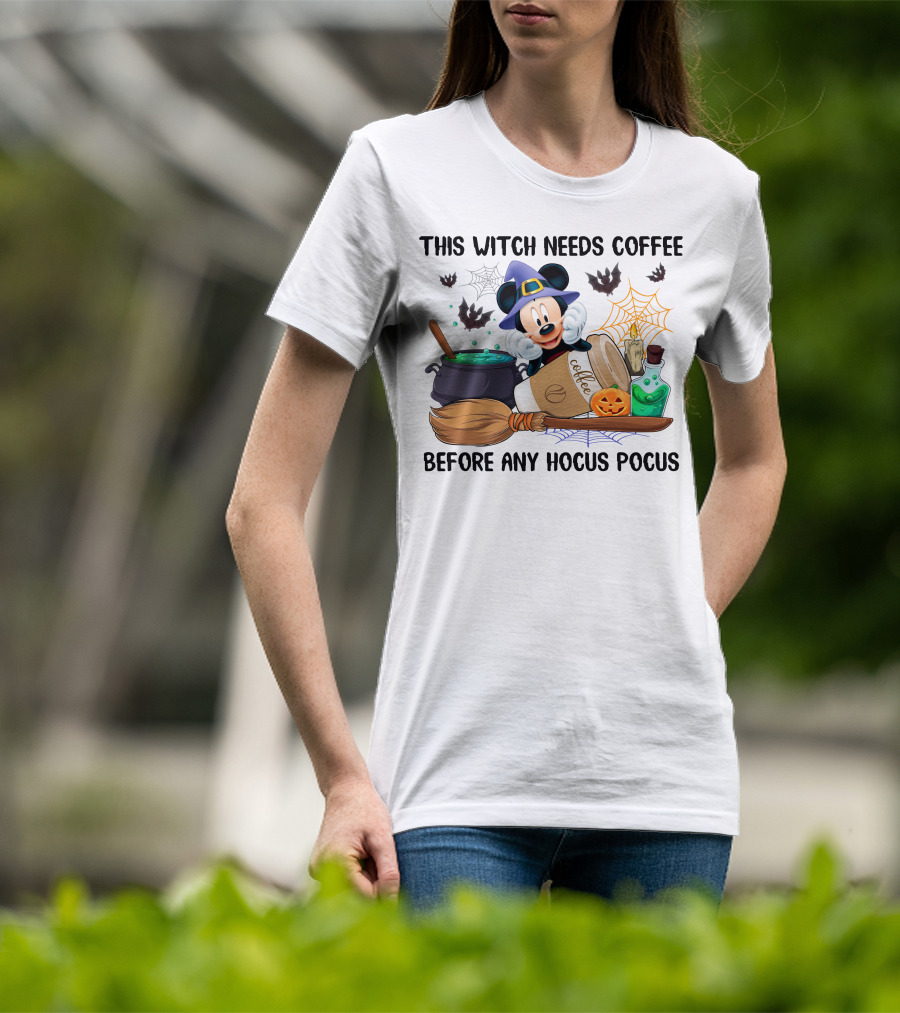 This Witch Needs Coffee With Mickey Mouse And Halloween Elements Before Any Hocus Pocus T-Shirt