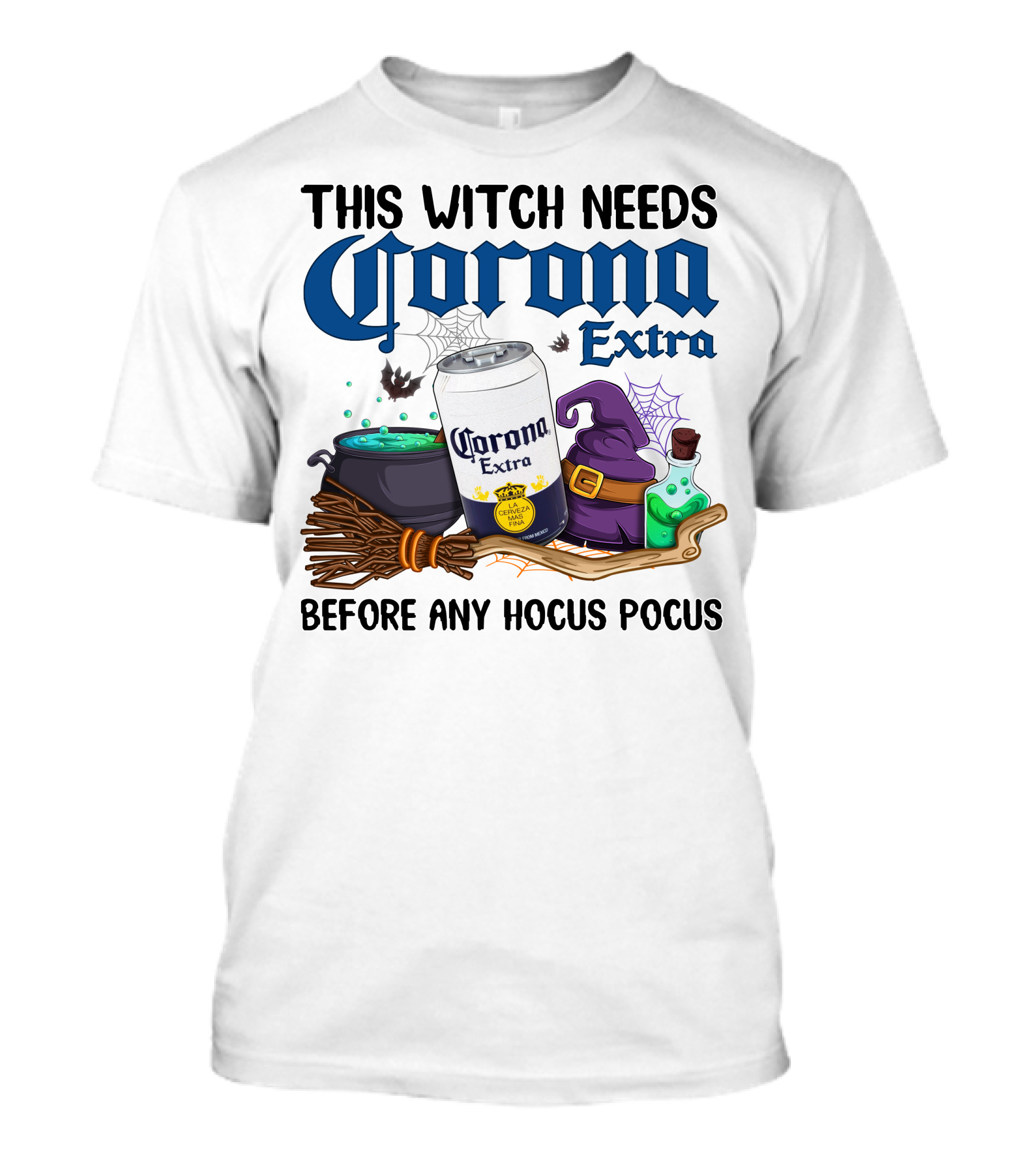 This Witch Needs Corona Extra Before Any Hocus Pocus T-Shirt