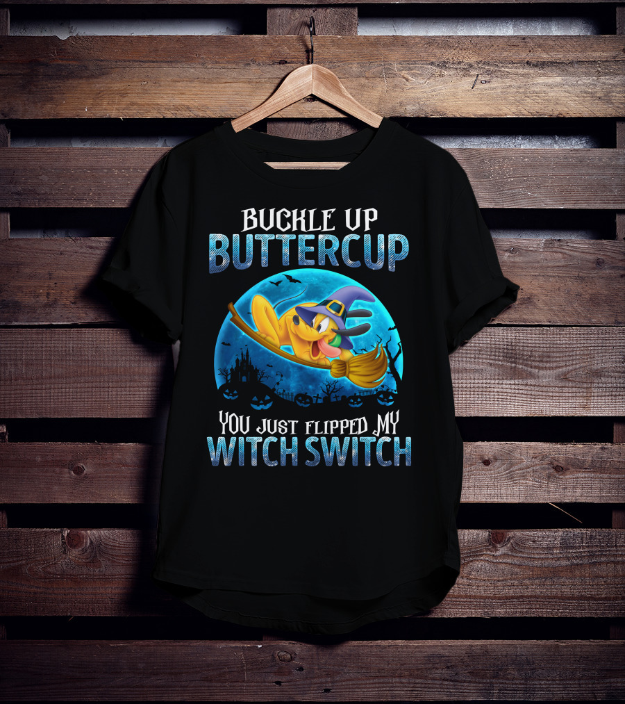 Buckle Up Buttercup You Just Flipped My Witch Switch Pluto Halloween Broomstick Moon T-Shirt