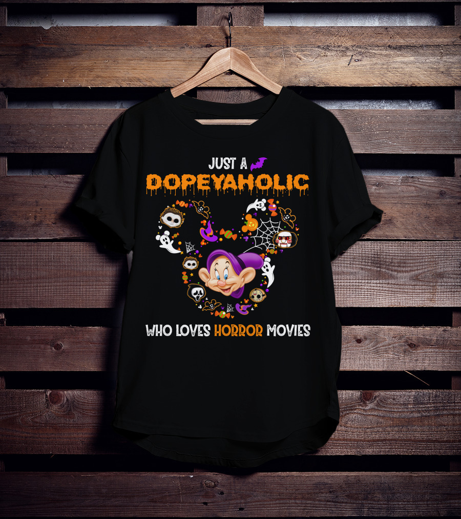 Just A Dopeyaholic Who Loves Horror Movies T-Shirt