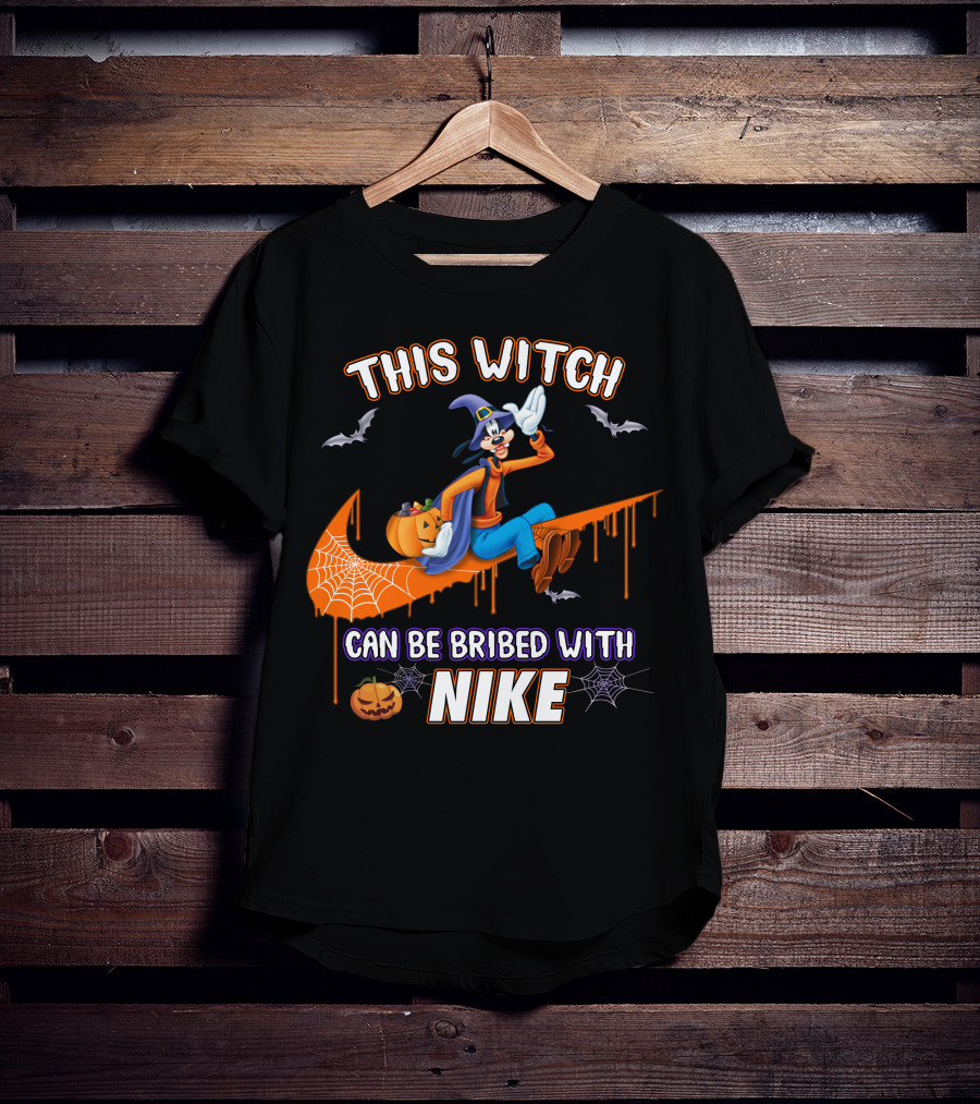 This Witch Can Be Bribed With Nike Goofy T-Shirt