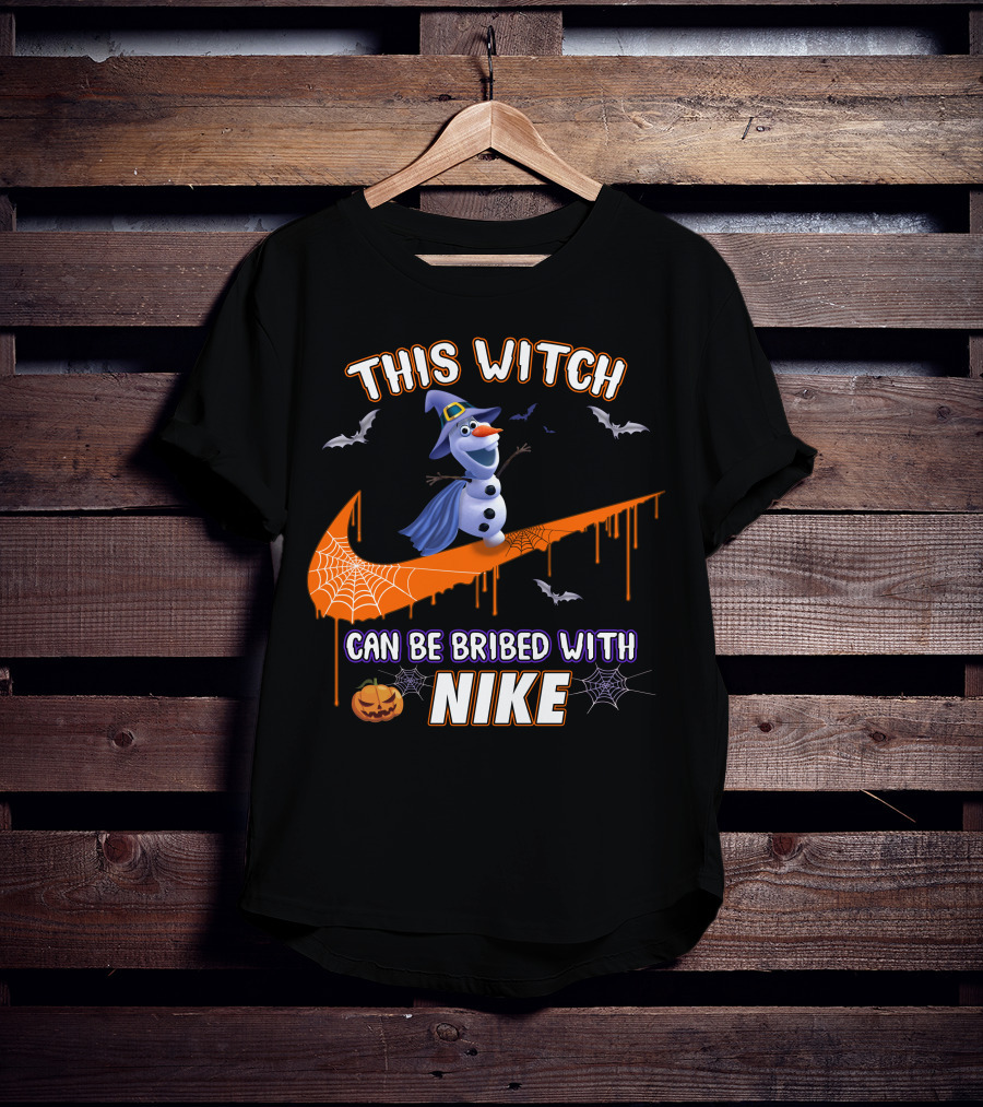 This Witch Can Be Bribed With Nike Olaf Halloween T-Shirt