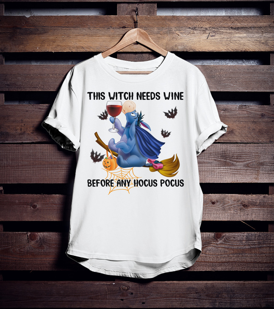 This Witch Needs Wine Before Any Hocus Pocus Eeyore T-Shirt