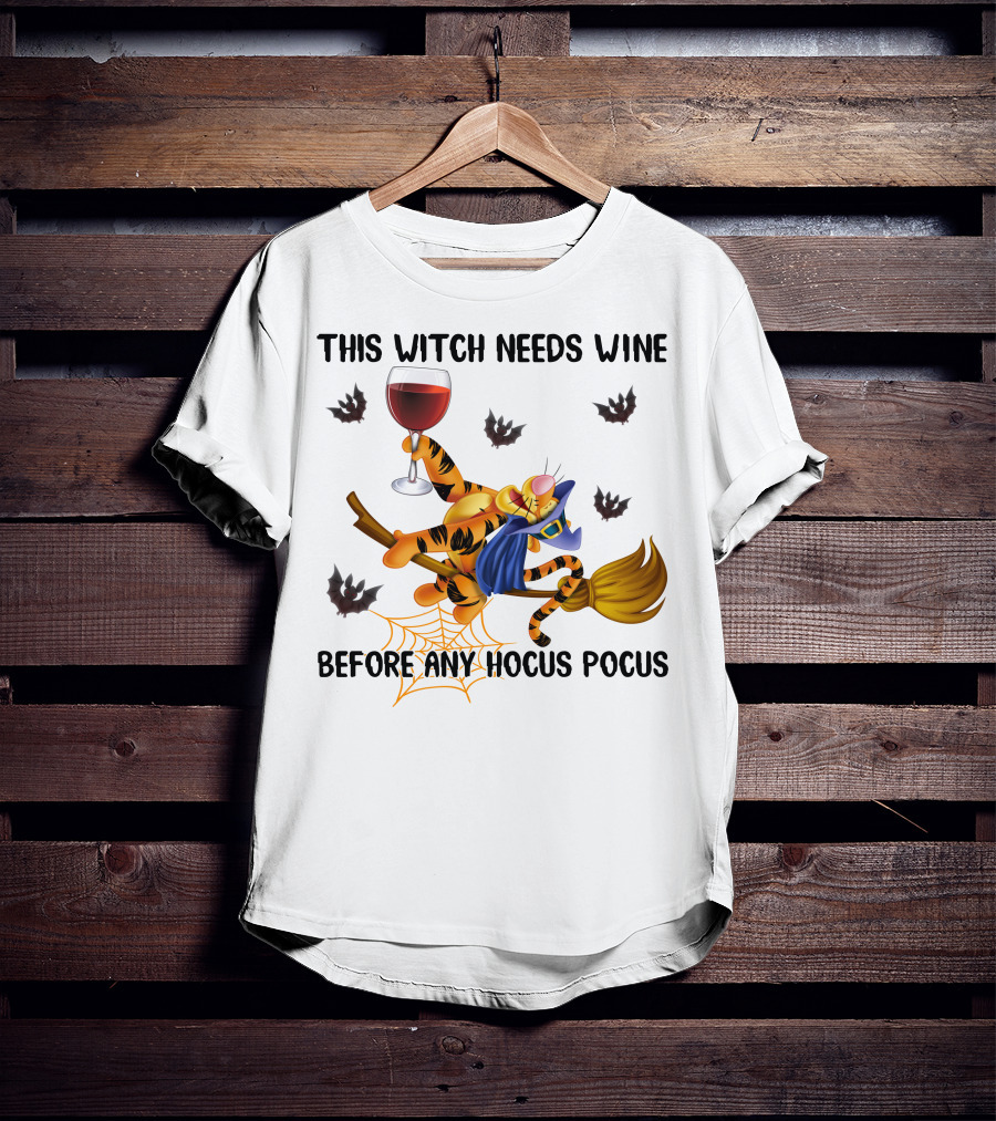 This Witch Needs Wine Before Any Hocus Pocus Tigger Broomstick And Wine Glass Halloween Bat Spiderweb T-Shirt