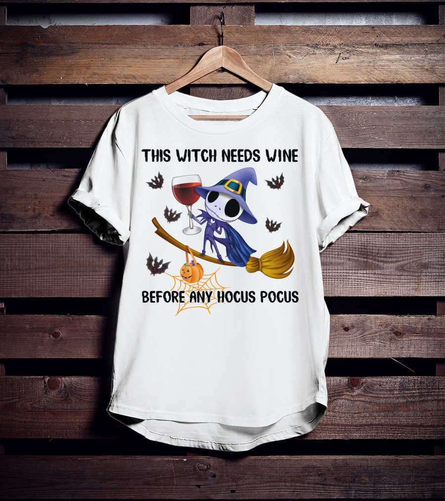 This Witch Needs Wine Before Any Hocus Pocus Jack Skellington T-Shirt