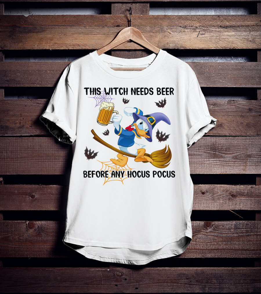 This Witch Needs Beer Before Any Hocus Pocus Donald Duck Halloween T-Shirt
