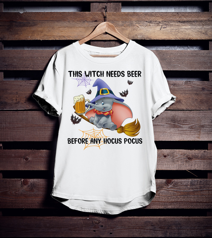 This Witch Needs Beer Before Any Hocus Pocus Dumbo T-Shirt