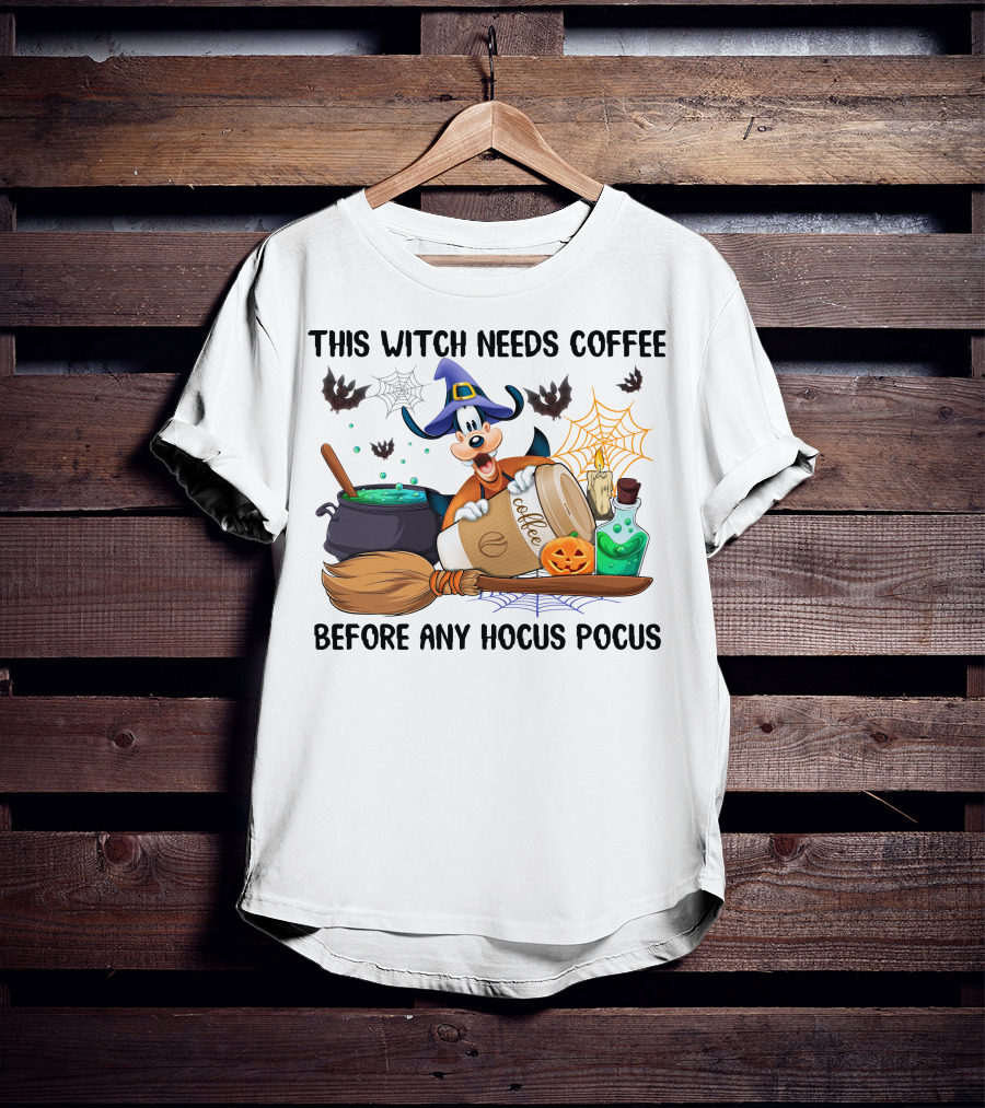 This Witch Needs Coffee Before Any Hocus Pocus Goofy Halloween T-Shirt